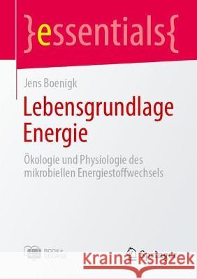 Lebensgrundlage Energie Boenigk, Jens 9783662671030 Springer Berlin Heidelberg
