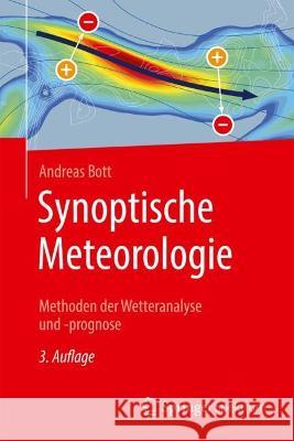 Synoptische Meteorologie: Methoden der Wetteranalyse und -prognose Andreas Bott 9783662672167 Springer Spektrum