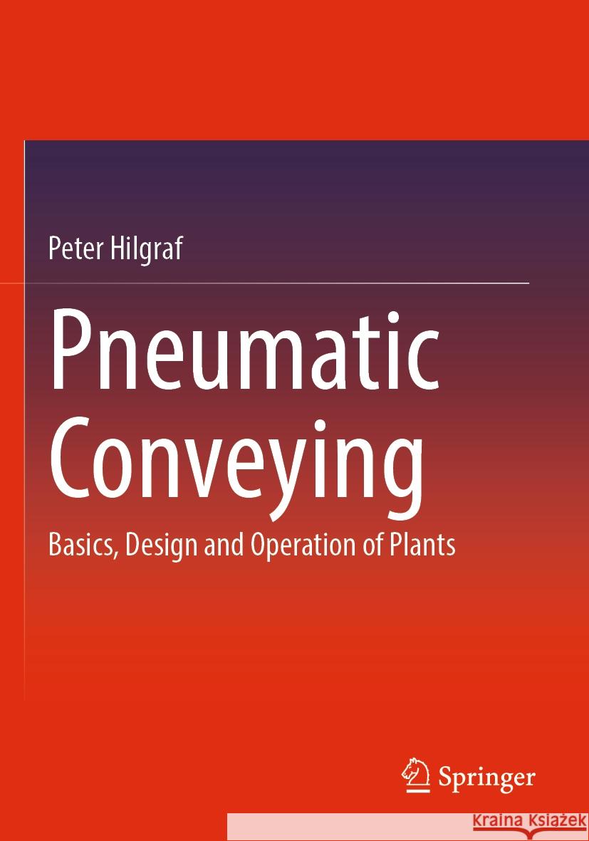 Pneumatic Conveying Peter Hilgraf 9783662672259 Springer Berlin Heidelberg