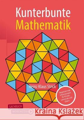 Kunterbunte Mathematik Strick, Heinz Klaus 9783662673126