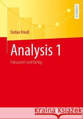 Analysis 1 Friedl, Stefan 9783662673584