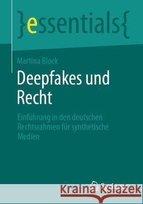Deepfakes und Recht Block, Martina 9783662674260