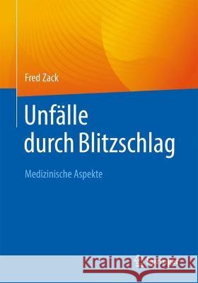 Unfälle durch Blitzschlag Zack, Fred 9783662674307 Springer