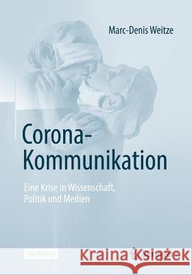 Corona-Kommunikation Marc-Denis Weitze 9783662675175