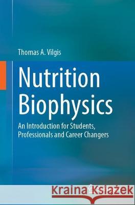 Nutrition Biophysics Thomas A. Vilgis 9783662675960