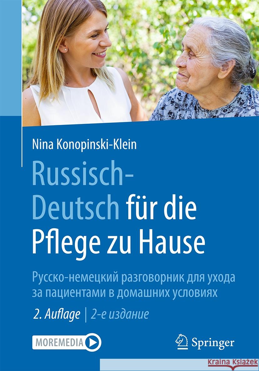 Russisch - Deutsch F?r Die Pflege Zu Hause: Русско-немецкий р Nina Konopinski-Klein Kar?n Khachatrya Dagmar Seitz 9783662676035