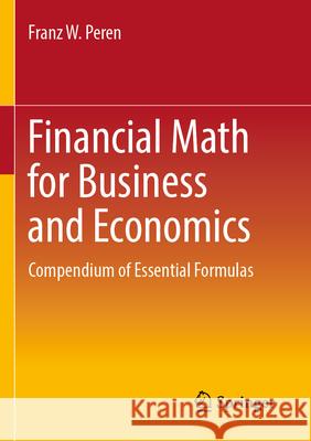 Financial Math for Business and Economics Peren, Franz W. 9783662676486 Springer Berlin Heidelberg