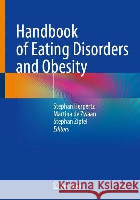Handbook of Eating Disorders and Obesity Stephan Herpertz Martina d Stephan Zipfel 9783662676615 Springer