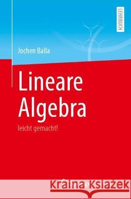 Lineare Algebra Jochen Balla 9783662676660