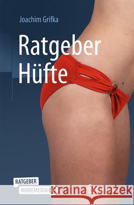 Ratgeber H?fte Joachim Grifka 9783662676905 Springer