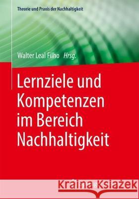 Lernziele Und Kompetenzen Im Bereich Nachhaltigkeit Walter Lea 9783662677391 Springer Spektrum