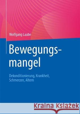 Bewegungsmangel Laube, Wolfgang 9783662677520 Springer