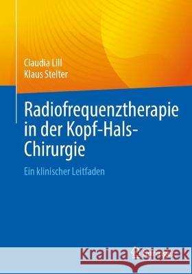 Radiofrequenztherapie in Der Kopf-Hals-Chirurgie: Ein Klinischer Leitfaden Claudia Lill Klaus Stelter 9783662678251 Springer