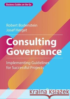 Consulting Governance Bodenstein, Robert, Josef Herget 9783662679456 Springer Berlin Heidelberg