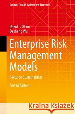 Enterprise Risk Management Models David L. Olson, Desheng Wu 9783662680377