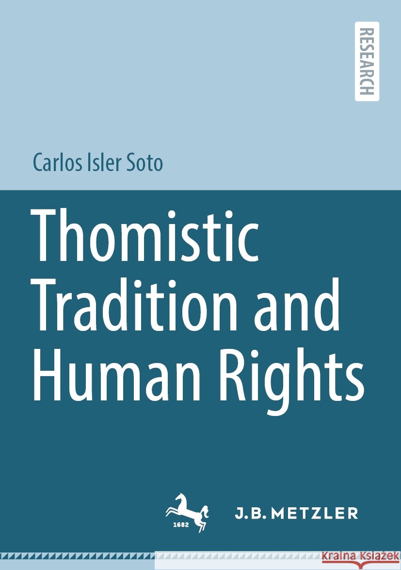 Thomistic Tradition and Human Rights Carlos Isler Soto 9783662680674