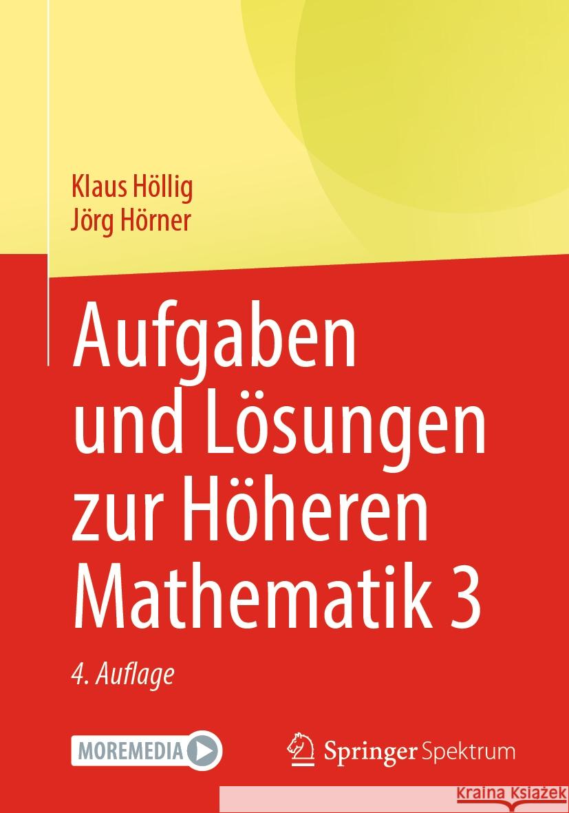 Aufgaben und Lösungen zur Höheren Mathematik 3 Klaus Höllig, Jörg Hörner 9783662681503