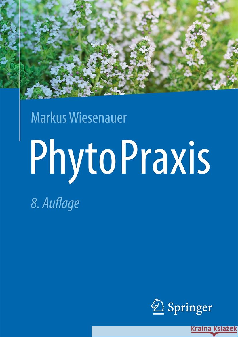 Phytopraxis Markus Wiesenauer Annette Kerckhoff 9783662682258 Springer