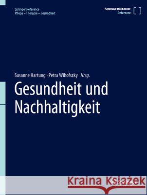 Gesundheit Und Nachhaltigkeit Susanne Hartung Petra Wihofszky 9783662682777 Springer