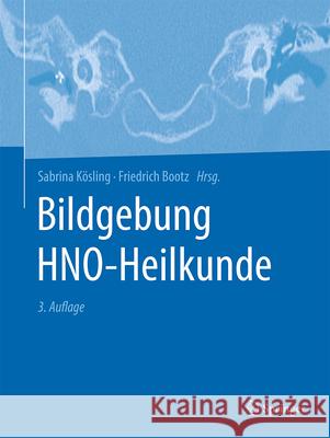 Bildgebung Hno-Heilkunde Sabrina K?sling Friedrich Bootz 9783662683422 Springer