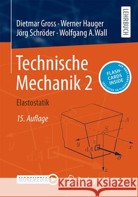 Technische Mechanik 2, m. 1 Buch, m. 1 E-Book Gross, Dietmar, Hauger, Werner, Schröder, Jörg 9783662684221