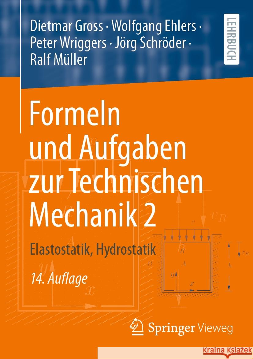 Formeln Und Aufgaben Zur Technischen Mechanik 2: Elastostatik, Hydrostatik Dietmar Gross Wolfgang Ehlers Peter Wriggers 9783662684245