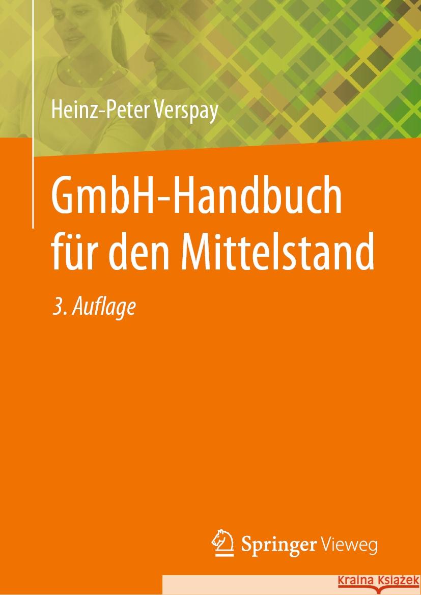 Gmbh-Handbuch F?r Den Mittelstand Heinz-Peter Verspay 9783662685051