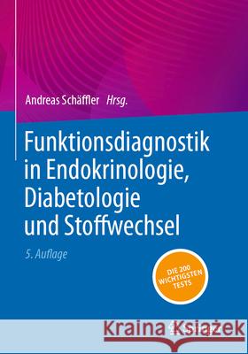 Funktionsdiagnostik in Endokrinologie, Diabetologie Und Stoffwechsel Andreas Sch?ffler 9783662685624 Springer