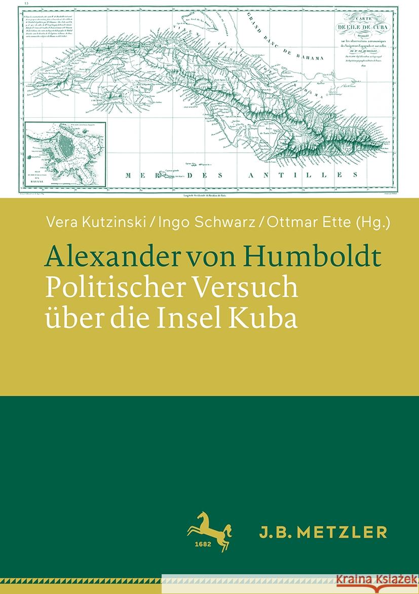 Alexander Von Humboldt: Politischer Versuch ?ber Die Insel Kuba Vera Kutzinski Ingo Schwarz Ottmar Ette 9783662686041