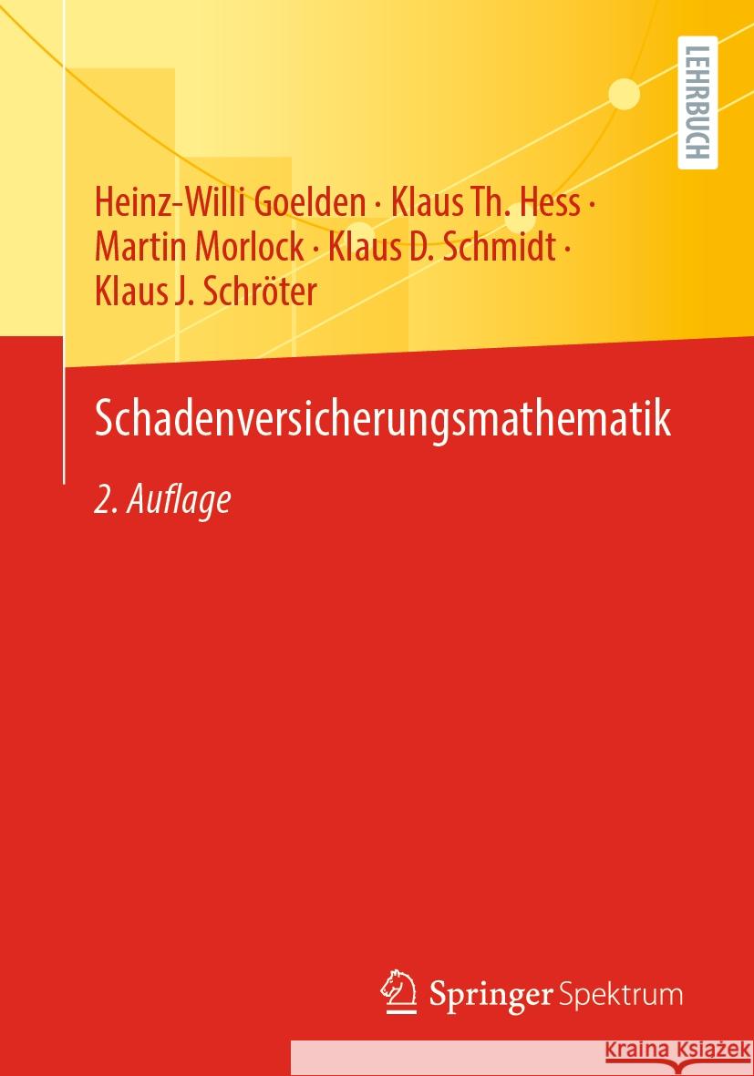 Schadenversicherungsmathematik Heinz-Willi Goelden Klaus Th Hess Martin Morlock 9783662686225 Springer Spektrum