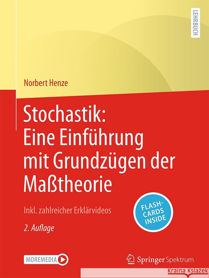 Stochastik: Eine Einführung mit Grundzügen der Maßtheorie Norbert Henze 9783662686485