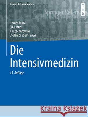 Die Intensivmedizin Gernot Marx Elke Muhl Kai Zacharowski 9783662686980 Springer