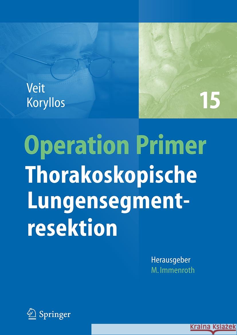 Thorakoskopische Lungensegmentresektion Stefanie Veit Aris Koryllos 9783662687291 Springer