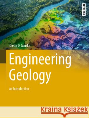 Engineering Geology: An Introduction Dieter D. Genske 9783662687611 Springer