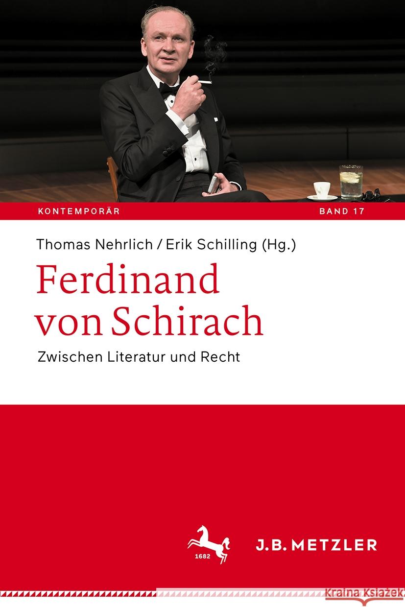 Ferdinand Von Schirach: Zwischen Literatur Und Recht Thomas Nehrlich Erik Schilling 9783662687864 J.B. Metzler
