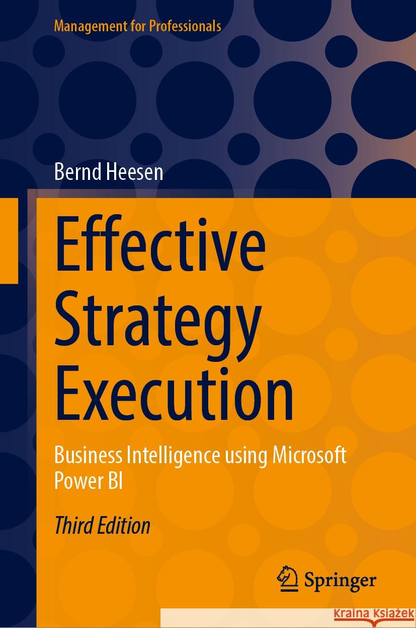 Effective Strategy Execution: Business Intelligence Using Microsoft Power Bi Bernd Heesen 9783662688069