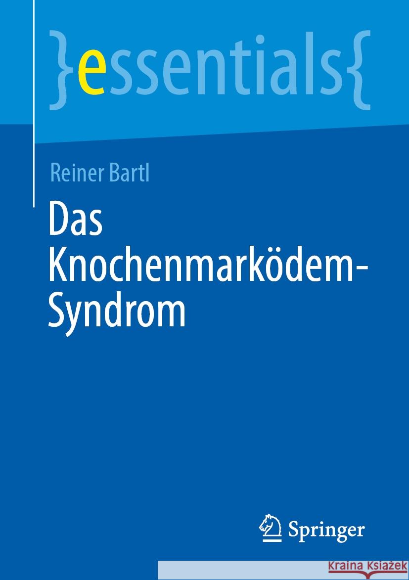 Das Knochenmark?dem-Syndrom Reiner Bartl 9783662690130