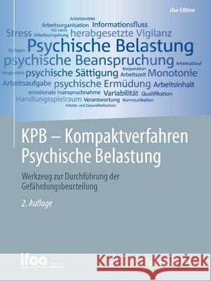 Kpb - Kompaktverfahren Psychische Belastung: Werkzeug Zur Durchf?hrung Der Gef?hrdungsbeurteilung Institut F?r Angewandte Arbeitswissensch Stephan Sandrock 9783662690352 Springer Vieweg