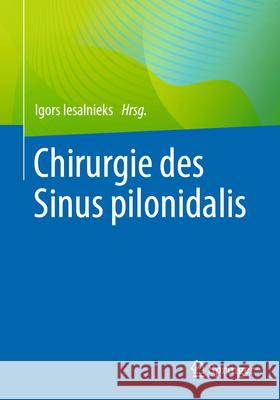 Chirurgie Des Sinus Pilonidalis Igors Iesalnieks 9783662691267 Springer