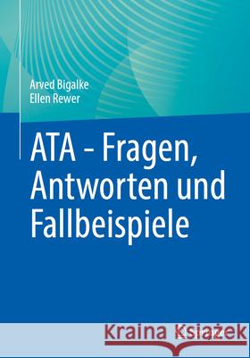 Ata - Fragen, Antworten Und Fallbeispiele Arved Bigalke Ellen Rewer 9783662691328 Springer