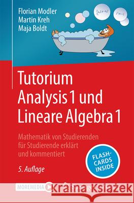 Tutorium Analysis 1 und Lineare Algebra 1 Florian Modler, Martin Kreh, Maja Boldt 9783662692325