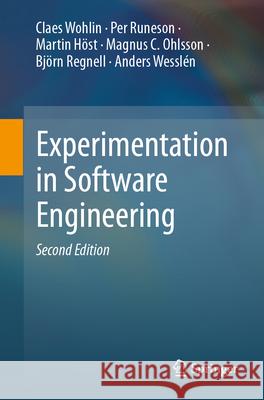 Experimentation in Software Engineering Claes Wohlin Per Runeson Martin H?st 9783662693056