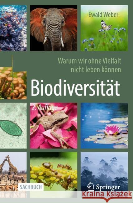 Biodiversit?t - Warum Wir Ohne Vielfalt Nicht Leben K?nnen Ewald Weber 9783662693445 Springer