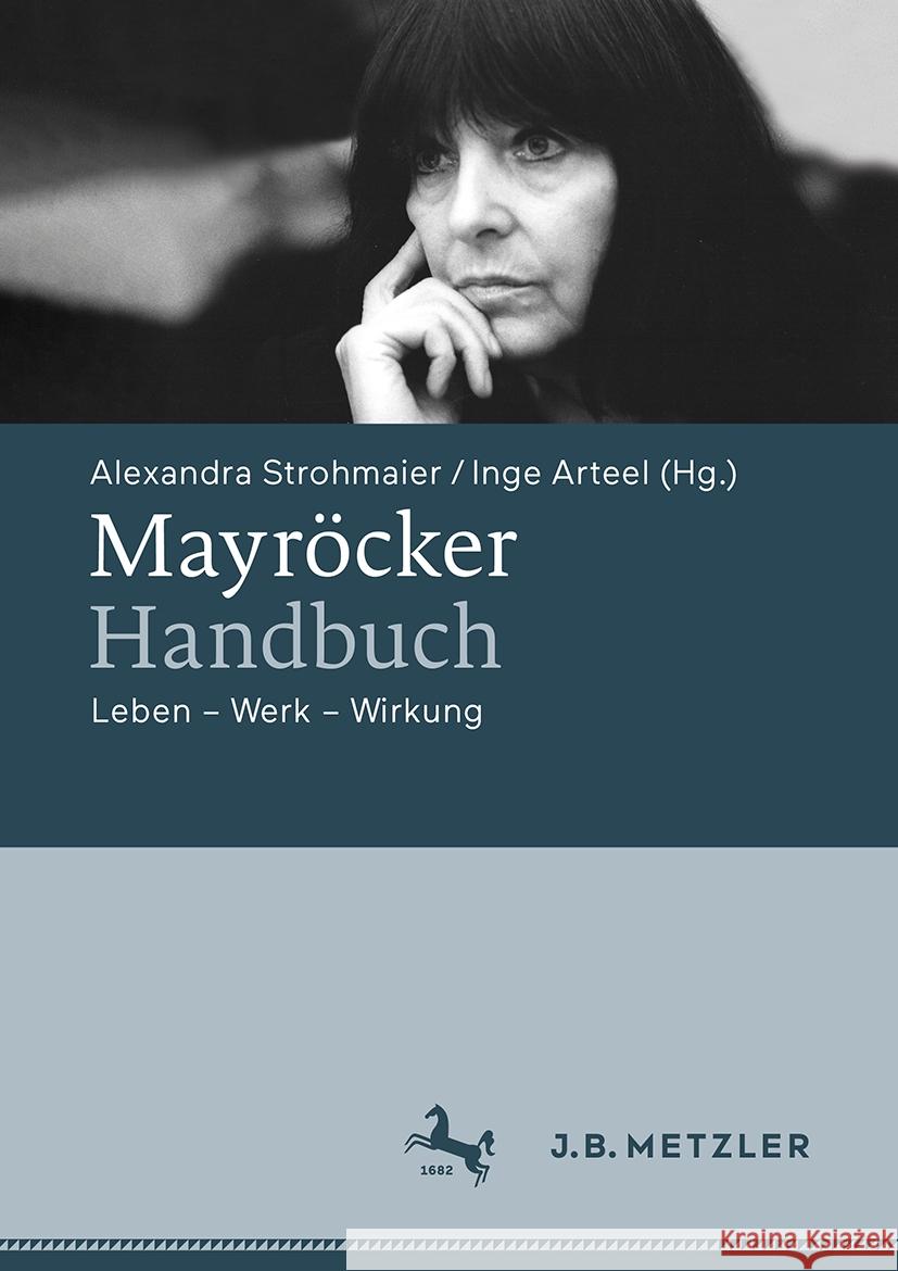 Mayr?cker-Handbuch: Leben - Werk - Wirkung Alexandra Strohmaier Inge Arteel 9783662694343 J.B. Metzler