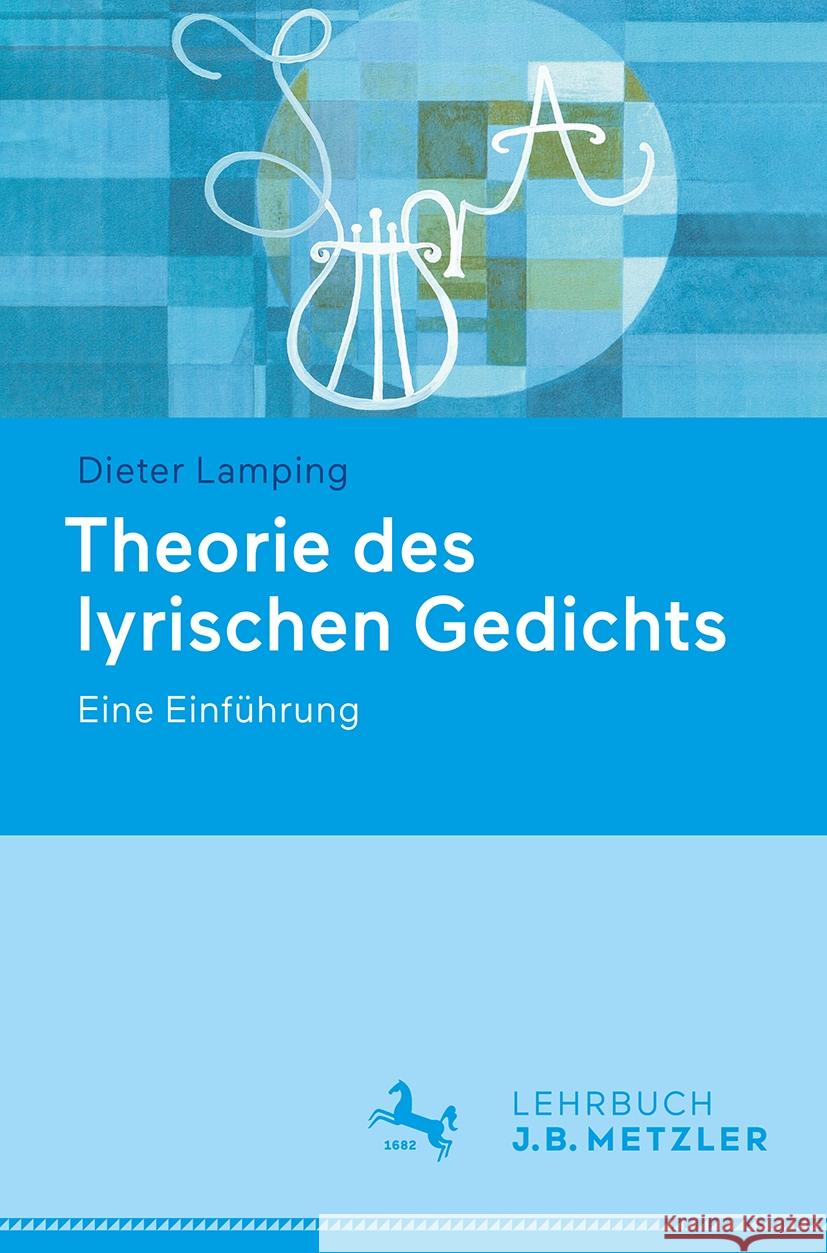 Theorie Des Lyrischen Gedichts: Eine Einf?hrung Dieter Lamping 9783662694701