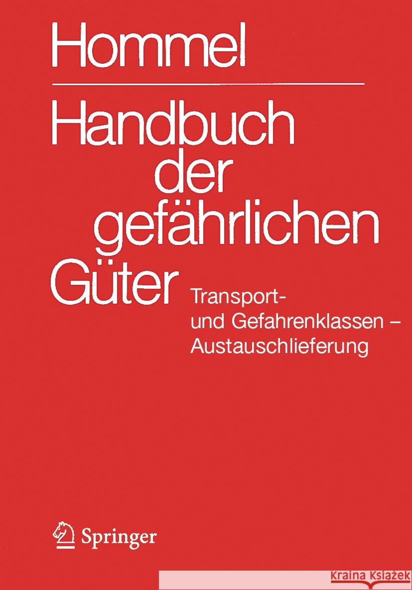 Handbuch Der Gef?hrlichen G?ter. Transport- Und Gefahrenklassen Neu. Austauschlieferung, Dezember 2024 J?rg Holzh?user Petra Holzh?user Herbert F. Bender 9783662697924 Springer Vieweg