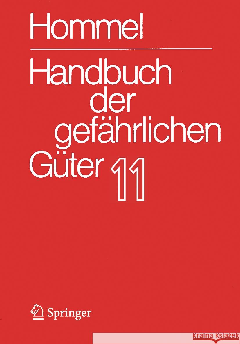 Handbuch Der Gef?hrlichen G?ter. Band 11: Merkbl?tter 4136-4340 J?rg Holzh?user Petra Holzh?user Herbert F. Bender 9783662697948 Springer Vieweg