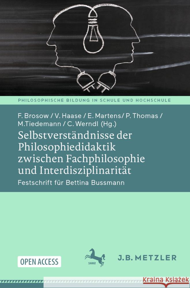 Selbstverständnisse der Philosophiedidaktik zwischen Fachphilosophie und Interdisziplinarität  9783662698211 J.B. Metzler