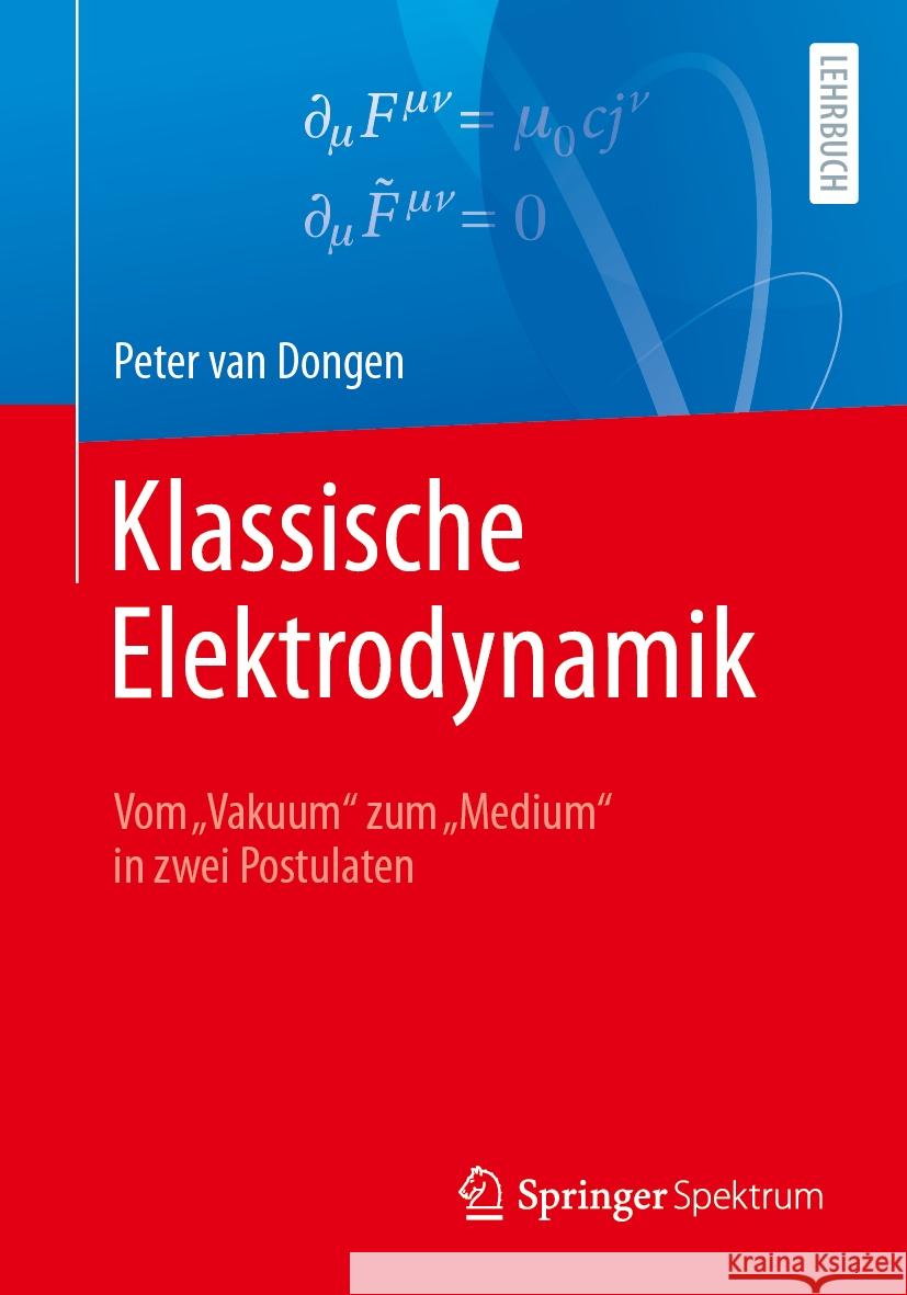 Klassische Elektrodynamik Peter van Dongen 9783662698297