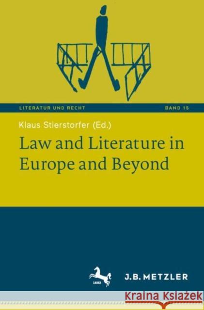 Law and Literature in Europe and Beyond Klaus Stierstorfer 9783662698501